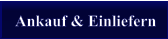 Ankauf & Einliefern