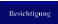 Besichtigung