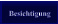 Besichtigung