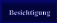 Besichtigung